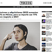 Fusiones y adquisiciones 2022 aumentan 1% en Mxico, pero su importe cae 17% con respecto a 2021